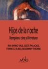 HIJOS DE LA NOCHE. VAMPIROS: CINE Y LITERATURA