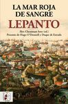 LEPANTO. LA MAR ROJA DE SANGRE