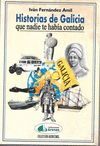 HISTORIAS DE GALICIA QUE NADIE TE HABIA CONTADO