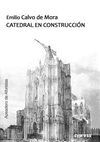 CATEDRAL EN CONSTRUCCIÓN