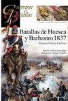 BATALLAS DE HUESCA Y BARBASTRO 1837