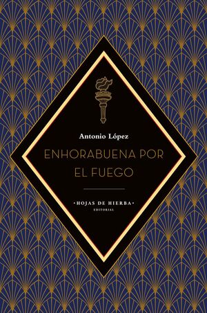 ENHORABUENA POR EL FUEGO