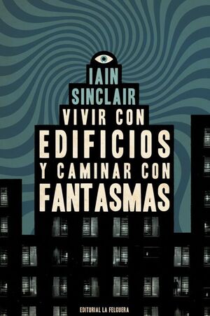 VIVIR CON EDIFICIOS Y CAMINAR CON FANTASMAS