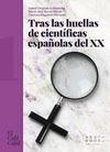 TRAS LAS HUELLAS DE CIENTÍFICAS ESPAÑOLAS DEL XX