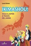 IKIMASHOU! VIAJA A JAPÓN A TRAVÉS DEL ANIME