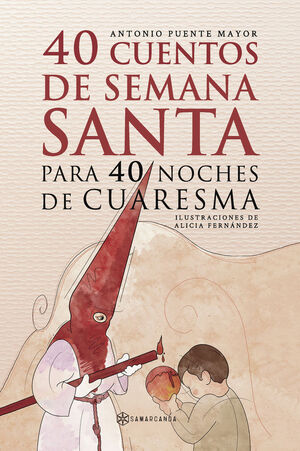 40 CUENTOS DE SEMANA SANTA PARA 40 NOCHES DE CUARESMA