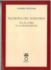 FILOSOFÍA DEL NOSOTROS YO, EL OTRO Y LA HUMANIDAD