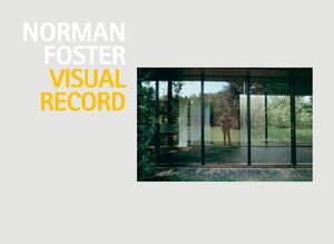 NORMAN FOSTER: VISUAL RECORD