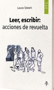 LEER, ESCRIBIR: ACCIONES DE REVUELTA