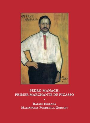 PEDRO MAÑACH, PRIMER MARCHANTE DE PICASSO