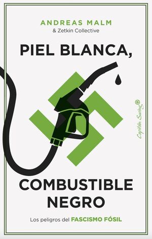 PIEL BLANCA, COMBUSTIBLE NEGRO