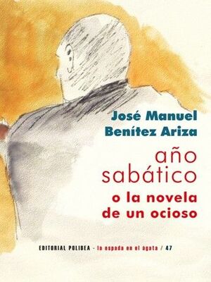 AÑO SABÁTICO O LA NOVELA DE UN OCIOSO