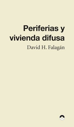 PERIFERIAS Y CIUDAD DIFUSA