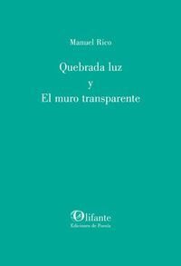 QUEBRADA LUZ Y EL MURO TRANSPARENTE