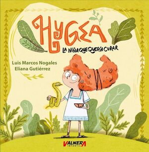HYGEA LA NIÑA QUE QUERÍA CURAR