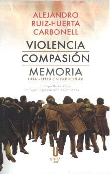 VIOLENCIA COMPASIÓN MEMORIA