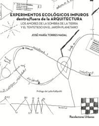 EXPERIMENTOS ECOLÓGICOS IMPUROS DENTRO/FUERA ARQUITECTURA