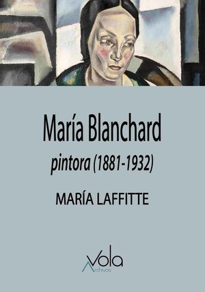 MARÍA BLANCHARD (PINTORA, 1881-1932)
