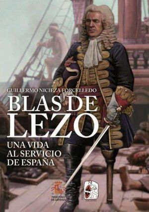 BLAS DE LEZO. UNA VIDA AL SERVICIO DE ESPAÑA