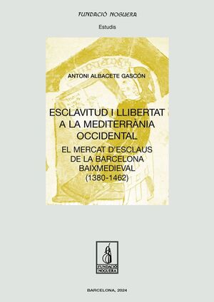 ESCLAVITUD I LLIBERTAT A LA MEDITERRÀNIA OCCIDENTAL