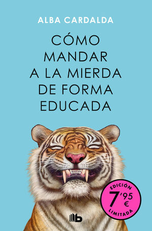 CÓMO MANDAR A LA MIERDA DE FORMA EDUCADA (CAMPAÑA DE VERANO EDICIÓN LIMITADA)