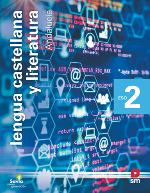 LENGUA CASTELLANA Y LITERATURA. 2 ESO. SAVIA NUEVA GENERACIÓN. ANDALUCÍA.