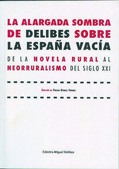 ALARGADA SOMBRA DE DELIBES SOBRE LA ESPAÑA VACÍA, LA. DE LA NOVELA RURAL AL NEOR