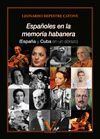 ESPAÑOLES EN LA MEMORIA HABANERA