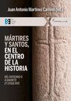 MARTIRES Y SANTOS, EN EL CENTRO DE LA HISTORIA