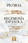 HEGEMONIA ESPAÑOLA Y COMIENZO DE LA ERA EUROPEA