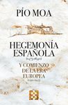 HEGEMONIA ESPAÑOLA Y COMIENZO DE LA ERA EUROPEA