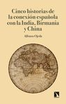 CINCO HISTORIAS DE LA CONEXION ESPAÑOLA CON LA INDIA, BIRMAN