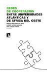 REDES DE COOPERACIÓN ENTRE UNIVERSIDADES ATLÁNTICAS Y DE ÁFRICA DEL OESTE