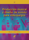 PRODUCCION MUSICAL Y DISEÑO DE SONIDO PARA VIDEOJUEGOS