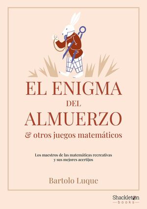EL ENIGMA DEL ALMUERZO Y OTROS JUEGOS MATEMÁTICOS