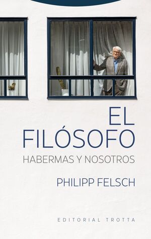 EL FILÓSOFO. HABERMAS Y NOSOTROS