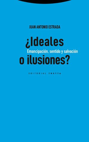 IDEALES O ILUSIONES