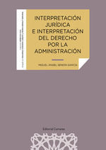 INTERPRETACION JURIDICA E INTERPRETACION DEL DERECHO POR LA