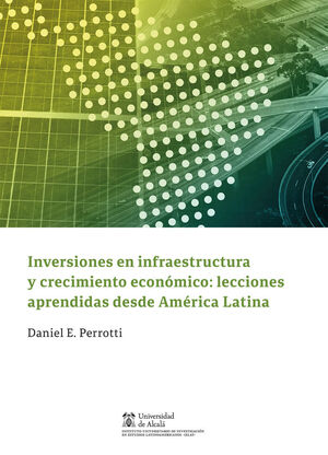 INVERSIONES EN INFRAESTRUCTURA Y CRECIMIENTO ECONÓMICO: LECCIONES APRENDIDAS DES