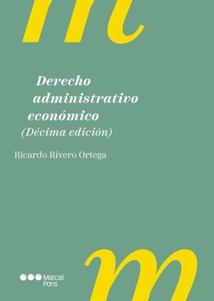 DERECHO ADMINISTRATIVO ECONÓMICO 10.ª ED.