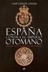 ESPAÑA CONTRA EL IMPERIO OTOMANO