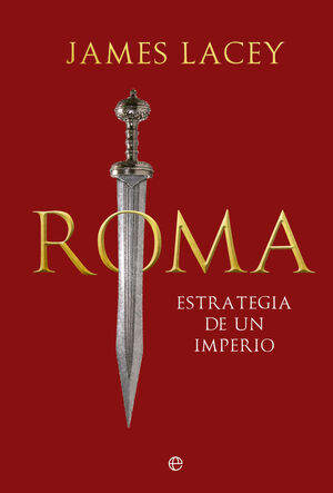 ROMA ESTRATEGIA DE UN IMPERIO