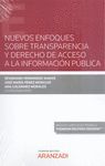 MUEVOS ENFOQUES SOBRE TRANSPARENCIA Y DERECHO DE ACCESO A LA INFORMACIÓN PÚBLICA