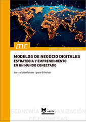 MODELOS DE NEGOCIO DIGITALES. ESTRATEGIA Y EMPRENDIMIENTO EN UN MUNDO CONECTADO