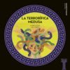 LA TERROR­FICA MEDUSA