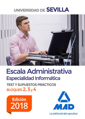 ESCALA ADMINISTRATIVA (ESPECIALIDAD INFORMÁTICA) DE LA UNIVERSIDAD DE SEVILLA. T
