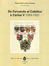 DE FERNANDO EL CATÓLICO A CARLOS V (1504-1521).	