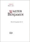 WALTER BENJAMÍN OBRAS LIBRO V VOL 1