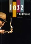 JAZZ Y MODERNIDAD. 40 AÑOS DEL 1ER FESTIVAL INTERNACIONAL DE JAZZ