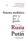 SISTEMA MEDIÁTICO Y PROPAGANDA EN LA RUSIA DE PUTIN